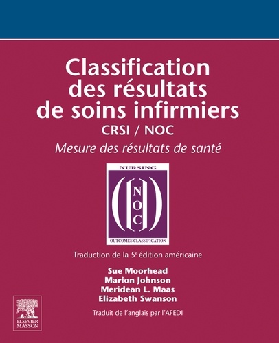 Classification Des Résultats De Soins Infirmiers Crsi/Noc - Mesure Des Résultats De Santé