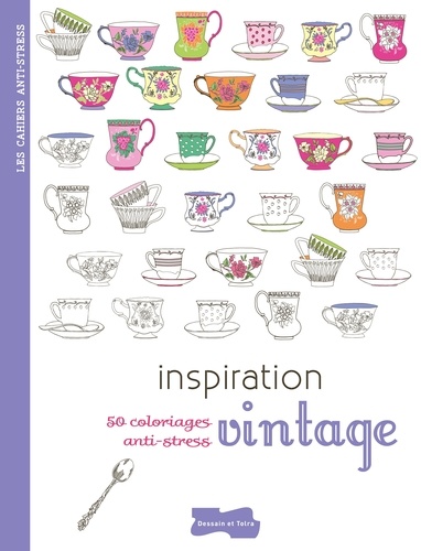 Inspiration Vintage - 50 Coloriages Anti-Stress