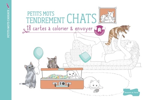 Petits Mots Tendrement Chats - 18 Cartes À Colorier & Envoyer