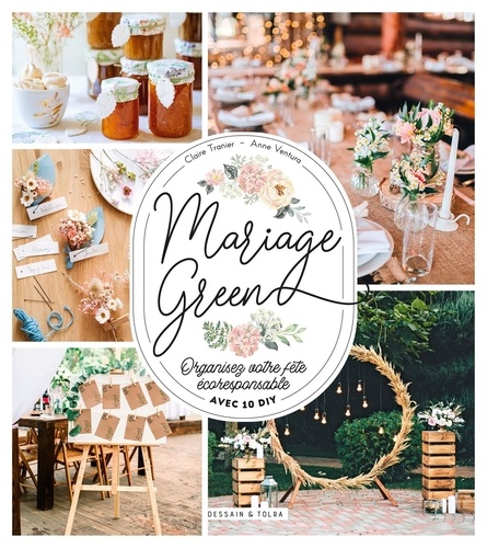 Mariage Green - Organisez Votre Fête Écoresponsable Avec 10 Diy