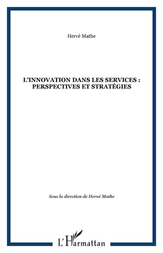 L'innovation Dans Les Services : Perspectives Et Stratégies