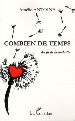 Combien De Temps - Au Fil De La Maladie