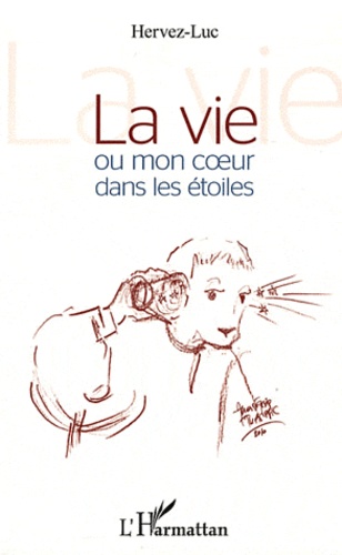 La Vie Ou Mon Coeur Dans Les Étoiles