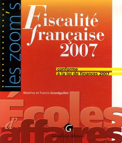 Fiscalité Française - Conforme À La Loi De Finances - Edition 2007