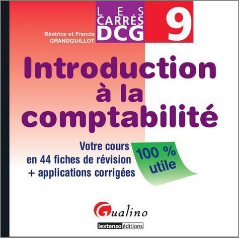 Introduction À La Comptabilité Dcg 9 - Votre Cours En 44 Fiches De Révision + Applications Corrigées