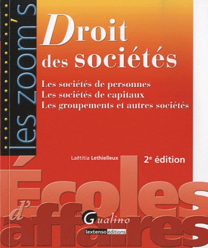 Droit Des Sociétés - Les Sociétés De Personnes, Les Sociétés De Capitaux, Les Groupements Et Autres Sociétés