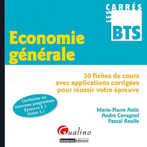 Economie Générale - 30 Fiches De Cours Avec Applications Corrigées Pour Réussir Votre Épreuve