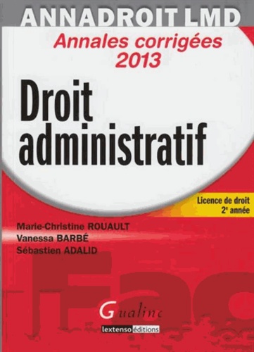 Droit Administratif Annales Corrigées - Licence De Droit 2e Année - Edition 2013