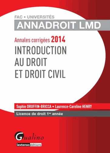 Introduction Au Droit Et Droit Civil - Annales Corrigées Licence De Droit 1e Année - Edition 2014