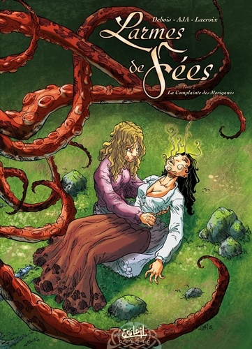 Larmes De Fées - Tome 2 - La Complainte Des Moriganes
