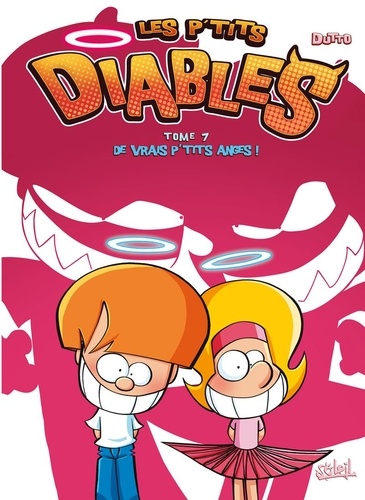 Les P'tits Diables - Tome 7 - De Vrais P'tits Anges !