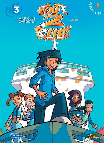 Foot 2 Rue - Tome 8 - Dakar