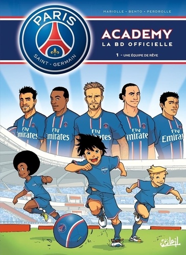 Psg Academy - Tome 1 - Une Équipe De Rêve