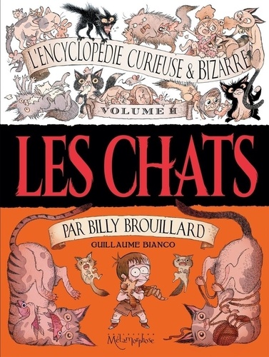 L'encyclopédie Curieuse Et Bizarre Par Billy Brouillard - Tome 2 - Les Chats