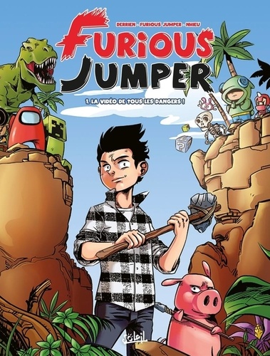 Furious Jumper - Tome 1 - La Vidéo De Tous Les Dangers !