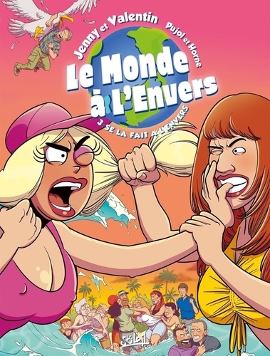 Le Monde À L'envers - Tome 3 - Se La Fait À L'envers