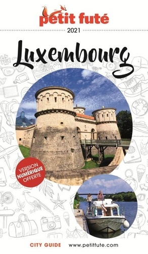 Petit Futé Luxembourg - Edition 2021