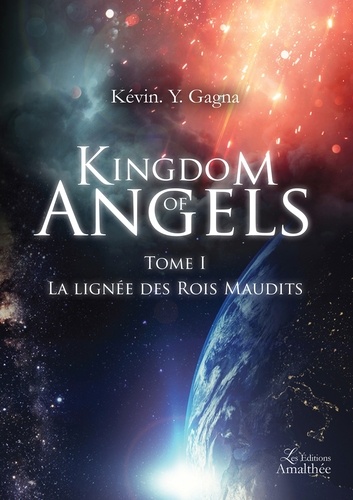 Kingdom Of Angels - Tome 1, La Lignée Des Rois Maudits