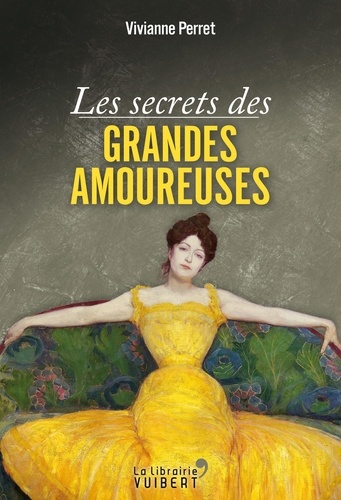 Les Secrets Des Grandes Amoureuses