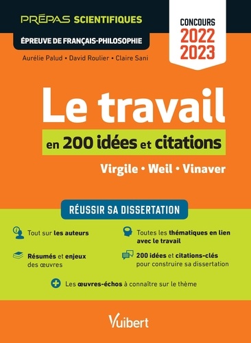 Le Travail En 200 Idées Et Citations - Virgile, Weil, Vinaver - Epreuve De Français-Philosophie