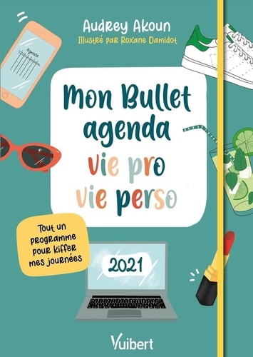 Mon Bullet Agenda Vie Pro Vie Perso - Tout Un Programme Pour Kiffer Mes Journées
