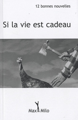 Si La Vie Est Cadeau - Nouvelles