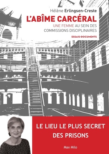 L'abîme Carcéral - Une Femme Au Sein Des Commissions Disciplinaires