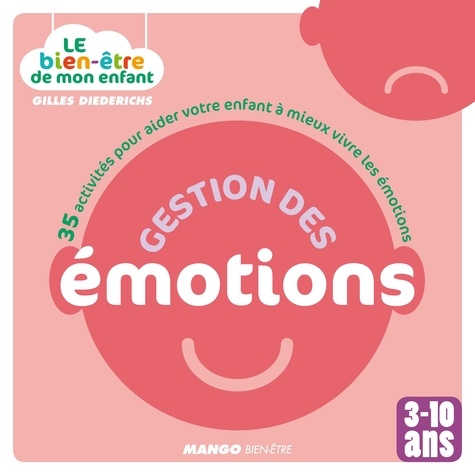 Gestion Des Émotions - 35 Activités Pour Aider Votre Enfant À Mieux Vivre Les Émotions
