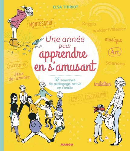 Une Année Pour Apprendre En S'amusant - 52 Semaines De Pédagogie Active En Famille