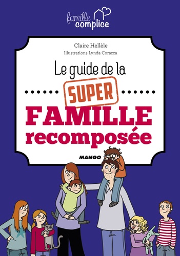 Le Guide De La Super Famille Recomposée