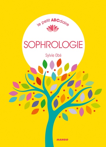 Petit Abc De La Sophrologie