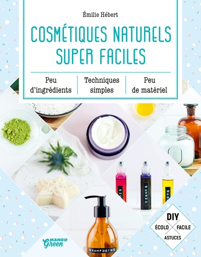 Cosmétiques Naturels Super Faciles