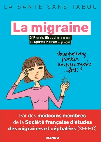 La Migraine - Mieux La Comprendre, Mieux La Vivre
