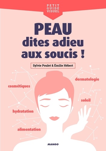 Peau, Dites Adieu Aux Soucis !