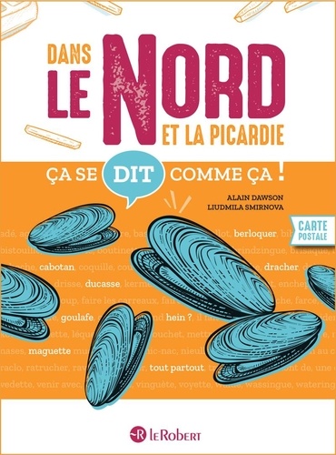 Dans Le Nord Et La Picardie Ça Se Dit Comme Ça !