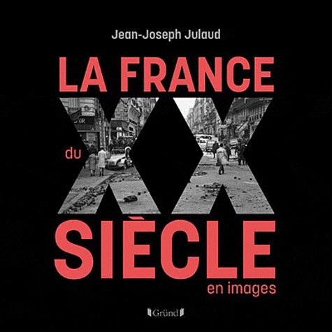 La France Du Xxe Siècle En Images