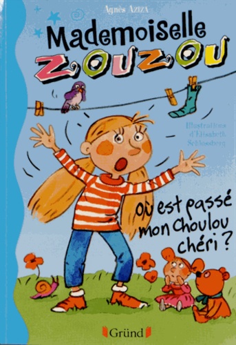Mademoiselle Zouzou - Tome 6 - Où Est Passé Mon Choulou Chéri ?