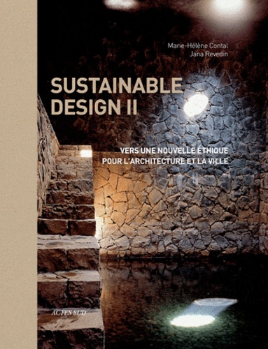 Sustainable Design 2 - Vers Une Nouvelle Éthique Pour L'architecture Et La Ville