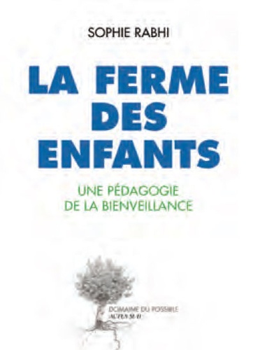 La Ferme Des Enfants - Une Pédagogie De La Bienveillance