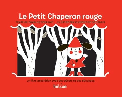Le Petit Chaperon Rouge - Un Livre Accordéon Avec Des Décors Et Des Découpes