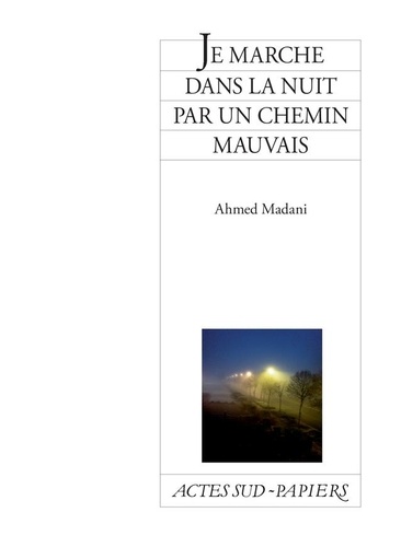 Je Marche Dans La Nuit Par Un Chemin Mauvais