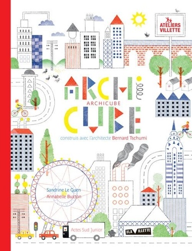 Archicube - Construis Avec L'architecte Bernard Tschumi