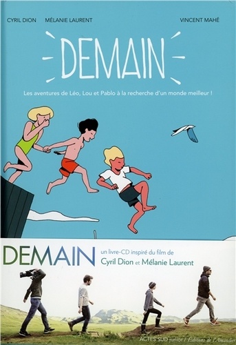 Demain - Les Aventures De Léo, Lou Et Pablo À La Recherche D'un Monde Meilleur ! (1 Cd Audio)