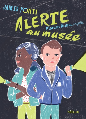 Florian Bates Enquête - 1 - Alerte Au Musée