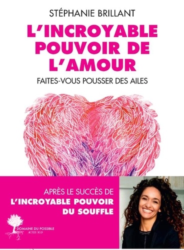 L'incroyable Pouvoir De L'amour - Faites-Vous Pousser Des Ailes