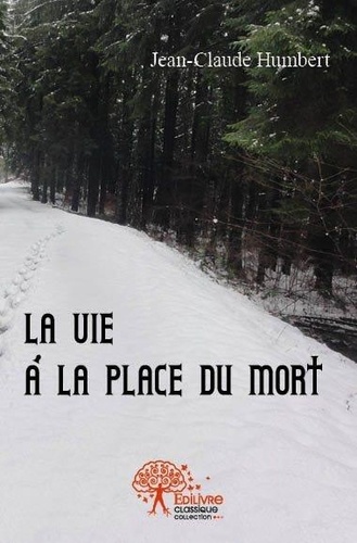 la vie a la place du mort