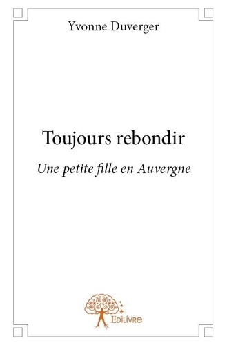 Toujours rebondir: Une petite fille en Auvergne