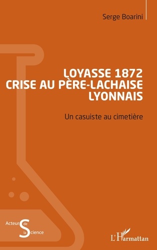 Loyasse 1872 - Crise Au Père-Lachaise Lyonnais - Un Casuiste Au Cimetière