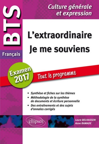 Français Bts L'extraordinaire - Je Me Souviens - Examen 2017 Tout Le Programme Culture Générale Et Expression