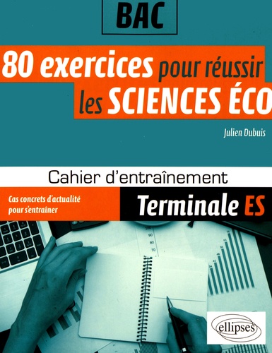 80 Exercices Pour Réussir Les Sciences Éco Tle Es